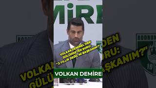 VOLKAN DEMİREL İLE BODRUMSPOR BAŞKANI ARASINDA GÜLDÜREN DİYALOG volkandemirel bodrumspor komik [upl. by Tobye]