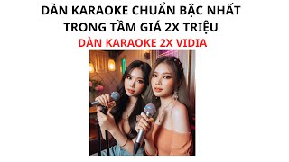 Dàn Karaoke 2X Vidia  Dàn Karaoke Phối Chuẩn Bậc Nhất Trong Tầm Giá 2x Triệu [upl. by Eecart93]