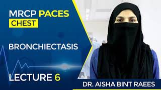 Bronchiectasis  MRCP Paces  Chest  Lecture 6 [upl. by Sugar]