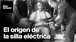 La silla eléctrica fue idea de un dentista y otros datos que desconocías [upl. by Ellene584]