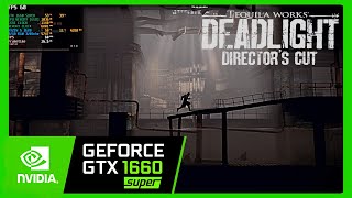 Deadlight  GTX 1660 Super  Ryzen 5 3600  32GB RAM  1080p 60fps [upl. by Monsour735]