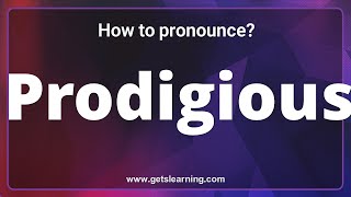 How to say Prodigious in English correctly [upl. by Waligore]