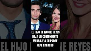 💥 Alejandro Reyes Hijo de Ivonne Reyes y Pepe Navarro Envía Contundente Mensaje a su Padre 🎤 [upl. by Euqirne849]