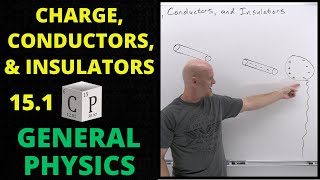 151 Charge Conductors and Insulators  General Physics [upl. by Hakilam]