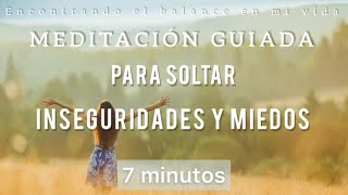 Meditación guiada SUELTA INSEGURIDADES Y MIEDOS  Empoderate y reclama tu paz mindfulness [upl. by Dena]