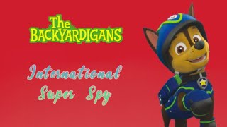 Paw Patrol  international super spy  The Backyardigans [upl. by Anoel731]