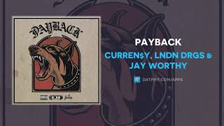 Curreny LNDN DRGS amp Jay Worthy  Payback AUDIO [upl. by Chi526]