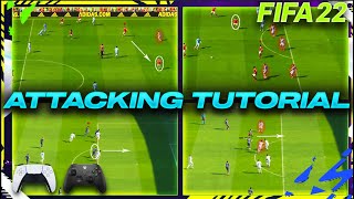 FIFA 22 ATTACKING TUTORIAL  6 SIMPLE TECHNIQUES TO SCORE AGAINST ANY DEFENCE TIPS amp TRICKS [upl. by Aleicarg]