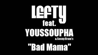 Lefty Feat Youssoupha  Bad Mama Audio Only [upl. by Jacquelyn]