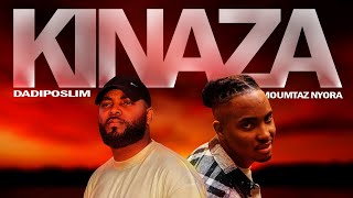 DADIPOSLIM  KINAZA Feat MOUMTAZ NYORA ParolesLyrics [upl. by Tillie644]