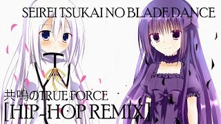 Seirei Tsukai no Blade Dance 原田ひとみ  共鳴のTrue Force HipHop Remix [upl. by Ly]