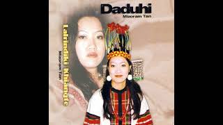 Daduhi  Ka hmangaih che Official Audio [upl. by Ennayllek]