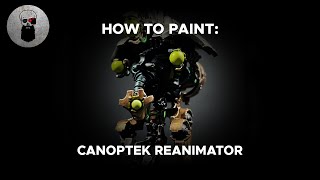 Contrast How to Paint Necrons Canoptek Reanimator [upl. by Eiramrefinnej]