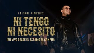 Yeison Jimenez l Ni Tengo Ni Necesito  Desde El Estadio El Campín En Vivo [upl. by Helse]