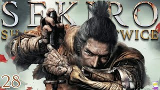 Sekiro Shadows Die Twice  Let’s Play  Part 28 [upl. by Ahsenot]