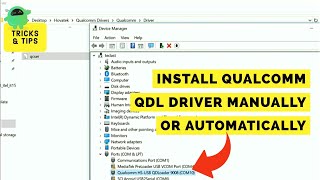 How to Download and Install Qualcomm QDL Driver QDLoader HSUSB [upl. by Novert]