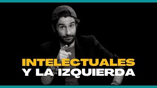 ¿Por qué la mayoría de intelectuales suelen ser de izquierda  Antonini de Jiménez [upl. by Miyasawa]