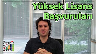 Yüksek Lisans Nasıl Yapılır  Yüksek Lisans Master Başvuruları Öncesi Bilmeniz Gerekenler [upl. by Ellednahc553]