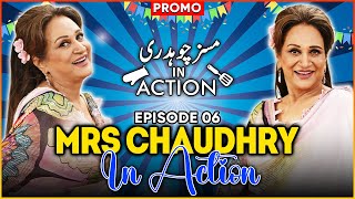 Mrs Chaudhry In Action  Episode 06  Bushra Ansari  Promo [upl. by Assed]