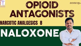 Opioid Antagonists Naloxone Malayalam Naltrexone Opioid Deaddiction Malayalam Pharmacology [upl. by Okiek]