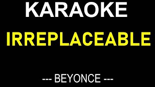 IRREPLACEABLE KARAOKE BY BEYONCE  NO MUSIC BACKGROUND  LYRICS TEXT ONLY DISPLAY [upl. by Gnues]