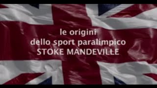 PARALIMPIADI GLI SPORT DISABILI NASCONO A STOKE MANDEVILLE [upl. by Whitehurst]