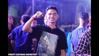 PARTY GOYANG NONSTOP  Ernisto mamuli ft Anto Paradenti Party Timur Sentak [upl. by Jephthah]