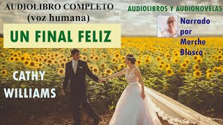 Audiolibro UN FINAL FELIZ Novela romántica Un final feliz [upl. by Avilys526]