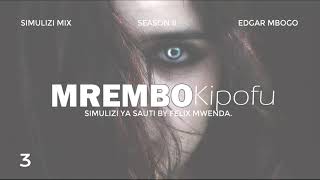 MREMBO KIPOFU  315  Season II BY FELIX MWENDA [upl. by Aknaib]