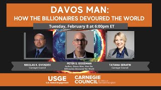 Davos Man How the Billionaires Devoured the World with Peter S Goodman [upl. by Aleunamme]