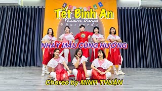 TẾT BÌNH AN  Nhảy Mẫu cùng hướng  Biên đạo Minh Thuận [upl. by Emmott493]