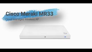 Cisco Meraki MR33 Preview amp Installation [upl. by Cleodel]