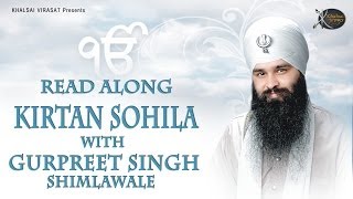 Kirtan Sohila Path Read Along  Nitnem Bhai Gurpreet Singh Shimla Wale  New Shabad Gurbani Kirtan [upl. by Moran]