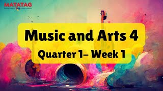 Music and Arts Grade 4 Quarter 1 Week 1 MATATAG Curriculum [upl. by Akinyt388]