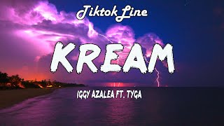 Iggy Azalea  Kream ft Tyga Lyrics  open up the safe bitches got a lot to say [upl. by Ivonne]