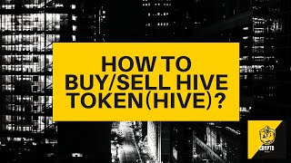 How to buysell Hive Token Crypto Beginners Guide  HIVE explained [upl. by Hentrich]