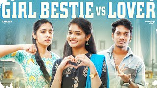 Girl Bestie vs Lover  Ft Mahima amp Surendar VJ  Wirally Tamil  Tamada Media [upl. by Belia]