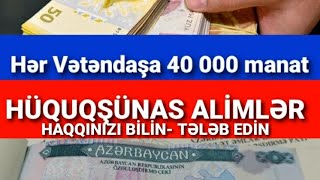 40 000 MANAT KOMPENSASİYA VERİLƏCƏK [upl. by Haynes620]