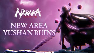 New Area Yushan Ruins  NARAKA BLADEPOINT [upl. by Radley631]