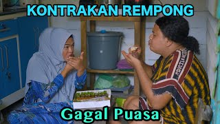 GAGAL PUASA  KONTRAKAN REMPONG EPISODE 779 [upl. by Alel551]