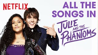 Every Song from Julie and the Phantoms  Netflix After School [upl. by Pollak191]