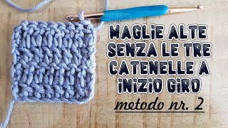 Uncinetto facile maglie alte senza 3 catenelle a inizio giro  METODO 2 [upl. by Rhines]