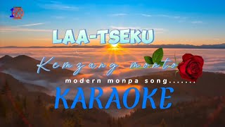 LAA TSEKU KEMZANG MENTO KARAOKE MONPA KARAOKE DAWA TASHI [upl. by Doone]