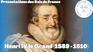 Henri IV le Grand 1589  1610  Présentations des Rois de France [upl. by Ashlie]