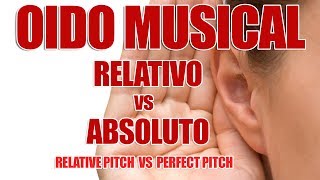 OIDO MUSICAL RELATIVO vs ABSOLUTO [upl. by Eehtomit]