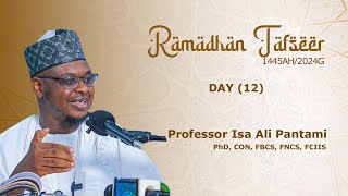 RAMADHAN TAFSEER 12  1445AH2024G  Hausa  Prof Isa Ali Pantami CON [upl. by Leiad338]