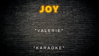 Joy  Valerie Karaoke [upl. by Hedwig]