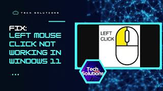 How to Fix LEFT MOUSE CLICK Not Working in Windows 11 [upl. by Skolnik]