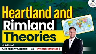 Heartland and Rimland Theories  Mackinder and Spykman  Geography Optional  UPSC Mains  StudyIQ [upl. by Silohcin]