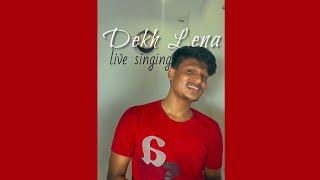 Dekh Lena 🌻 Cover Song [upl. by Lilla]